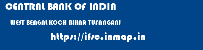 CENTRAL BANK OF INDIA  WEST BENGAL KOCH BIHAR TUFANGANJ   ifsc code